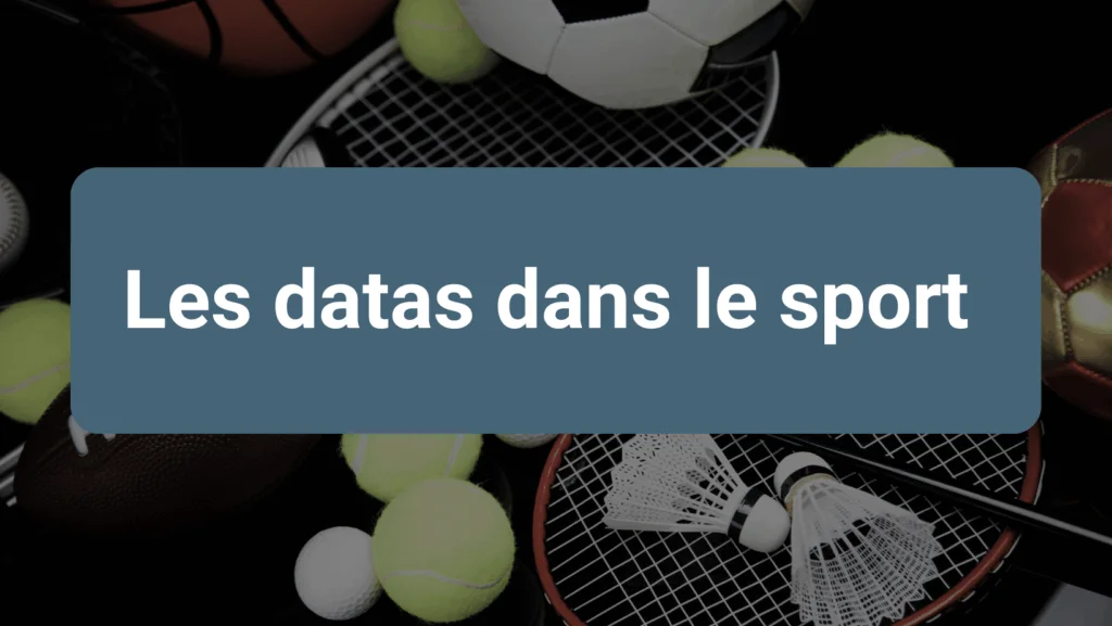 Datas dans le sport : l’analyse de données au service de la performance athlétique
