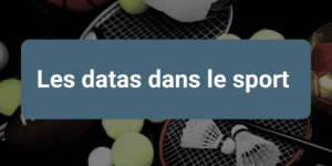 Datas dans le sport : l’analyse de données au service de la performance athlétique