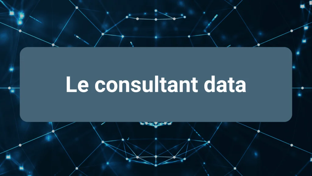 Schéma illustrant l’intervention d’un consultant data pour automatiser, analyser et structurer les données en entreprise