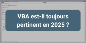 Réflexion sur la pertinence de VBA face aux technologies modernes en 2025